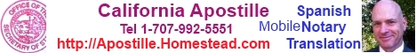 Apostille Service, Spanish Translation, Sacramento Mobile Notary Signing Agent. Sergio Musetti Tel 707-992-5551